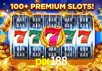 Descubra o Mundo do Cassino Online com pix188